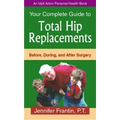 Your Comp GT Total Hip Replace: Before, During, and After Surgery