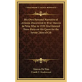 His Own Personal Narrative of Arizona Discovered by Fray Marcos de Niza Who in 1539 First Entered These Parts on His Quest for the Seven Cities of Cib