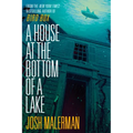 A House at the Bottom of a Lake