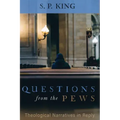Questions from the Pews: Theological Narratives in Reply