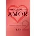Cómo atraer el Amor 2