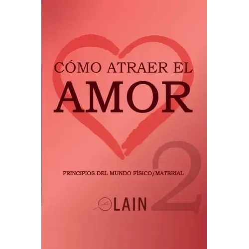 Cómo atraer el Amor 2