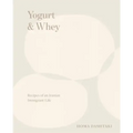 Yogurt & Whey: Recipes of an Iranian Immigrant Life