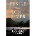 Beside the Long River: A Novel of Colonial New England