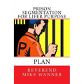 Prison Segmentation For Lifer Purpose Plan