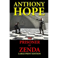 The Prisoner of Zenda - Large Print Edition