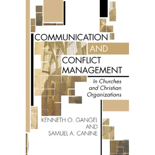 Communication and Conflict Management in Churches and Christian Organizations