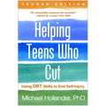 Helping Teens Who Cut: Using Dbt Skills to End Self-Injury