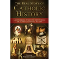Real Story of Catholic History