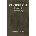 Centrifugal Pumps: Basic Knowledge