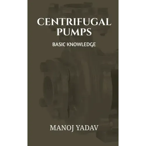 Centrifugal Pumps: Basic Knowledge