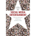 Social Media Entertainment: The New Intersection of Hollywood and Silicon Valley