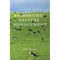 Biodynamic Pasture Management: Balancing Fertility, Life & Energy