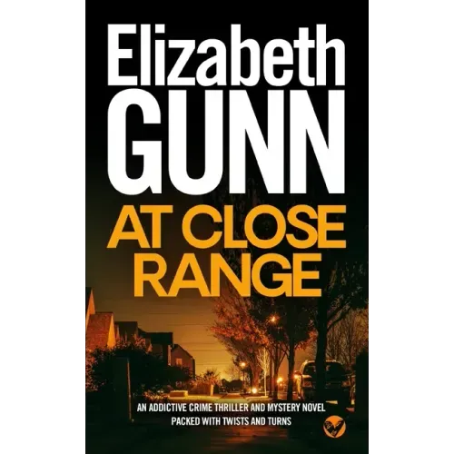 AT CLOSE RANGE an addictive crime thriller and mystery novel packed with twists and turns