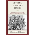 Setting Slavery's Limits: Physical Confrontations in Antebellum Virginia, 1801-1860