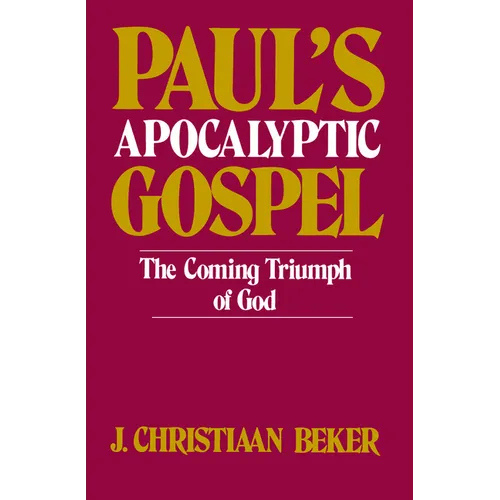 Paul's Apocalyptic Gospel