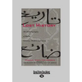 Lost History: The Enduring Legacy of Muslim Scientists, Thinkers, and Artists (Large Print 16pt)