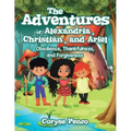 The Adventures of Alexandria, Christian, and Ariel: Obedience, Thankfulness, and Forgiveness