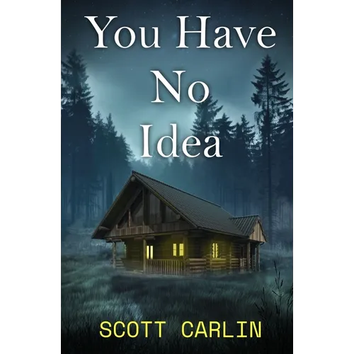 You Have No Idea