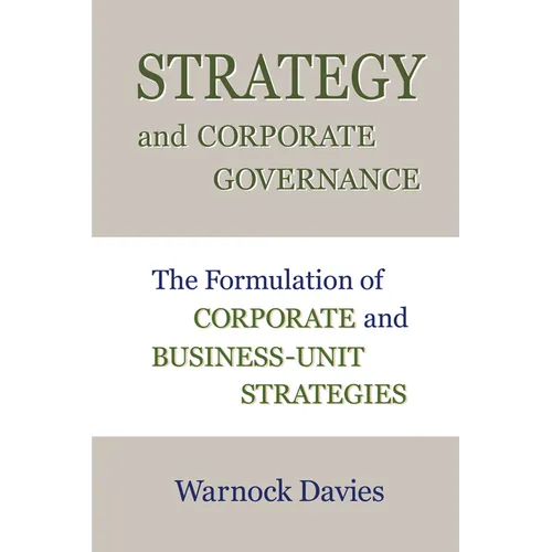 Strategy and Corporate Governance: The Formulation of Corporate and Business-Unit Strategies