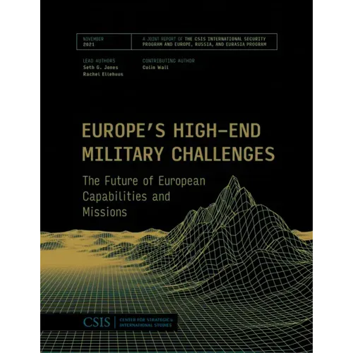 Europe's High-End Military Challenges: The Future of European Capabilities and Missions