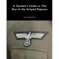 A Teacher's Guide to The Boy in the Striped Pajamas