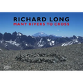 Richard Long: Many Rivers to Cross