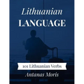 Lithuanian Language: 101 Lithuanian Verbs