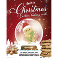 Christmas Cookie Cookbook: 300 Sweet, Creative and Fun Recipes to Enjoy Happy Holidays with Your Family
