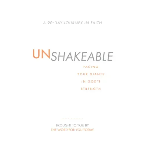 Unshakeable: Facing Your Giants in God's Strength