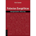 Falacias Exegeticas: Interpretacion Eficaz Hoy