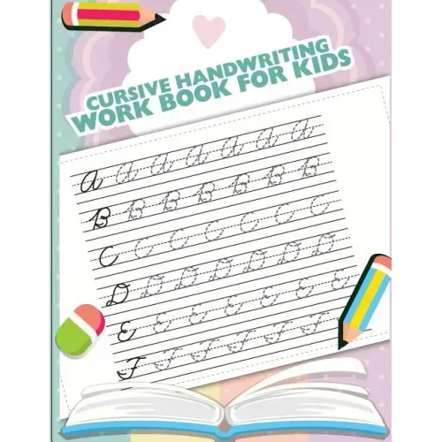 Cursive handwriting workbook for kids: abc workbooks for preschool, abc workbook for kindergarten, workbooks for preschoolers, k workbook age 5, grade