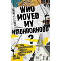 Who Moved My Neighborhood?: Leading Congregations Through Gentrification and Economic Change