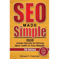 SEO Made Simple 2020: Insider Secrets for Driving More Traffic to Your Website