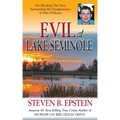 Evil at Lake Seminole: The Shocking True Story Surrounding the Disappearance of Mike Williams