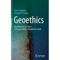 Geoethics: Manifesto for an Ethics of Responsibility Towards the Earth