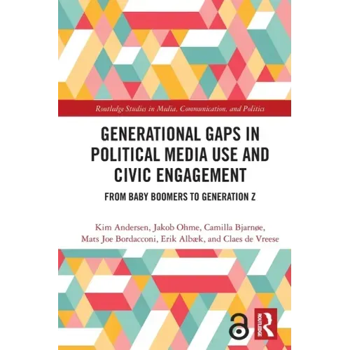 Generational Gaps in Political Media Use and Civic Engagement: From Baby Boomers to Generation Z