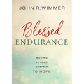 Blessed Endurance: Moving Beyond Despair to Hope