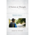 A Nation at Thought: Restoring Wisdom in America's Schools