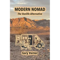 Modern Nomad: The Vanlife Alternative