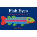Fish Eyes Board Book: A Book You Can Count on