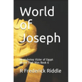 World of Joseph: Mentuhotep Vizier of Egypt World That Was Book 6