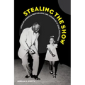 Stealing the Show: African American Performers and Audiences in 1930s Hollywood