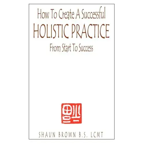 How To Create A Successful Holistic Practice