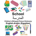 English-Arabic (Egyptian) School Children's Bilingual Picture Dictionary