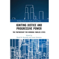 Igniting Justice and Progressive Power: The Partnership for Working Families Cities