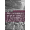 The Industrial Turn in World History