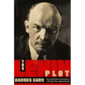 The Lenin Plot: The Unknown Story of America's War Against Russia