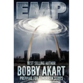 Emp: Electromagnetic Pulse: Prepping for Tomorrow
