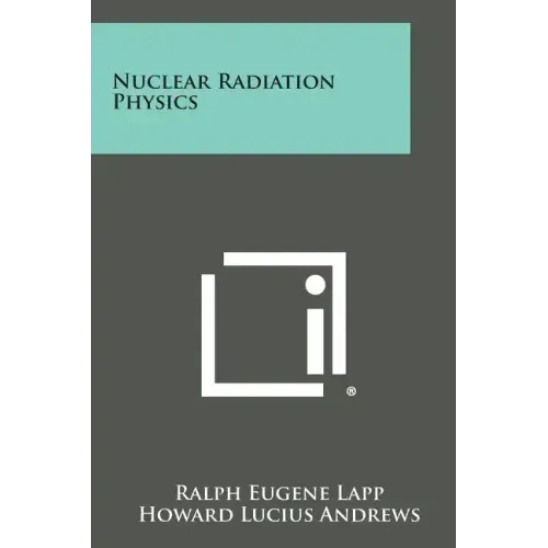 Nuclear Radiation Physics